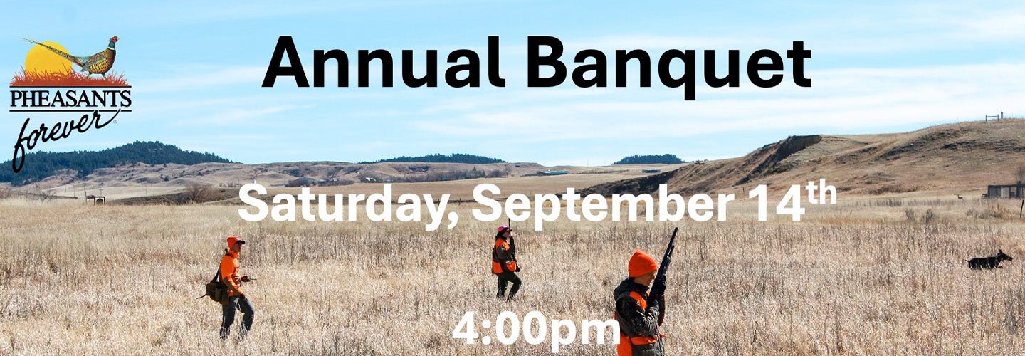 Black Hills Pheasants Forever Annual Banquet